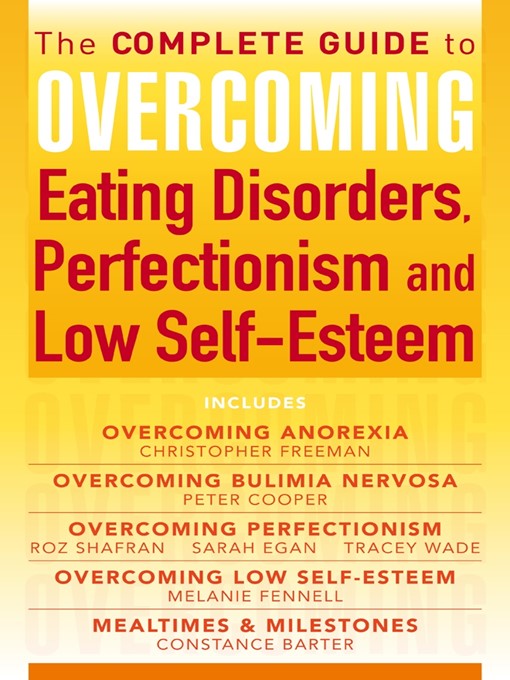 Title details for The Complete Guide to Overcoming Eating Disorders, Perfectionism and Low Self-Esteem by Christopher Freeman - Wait list